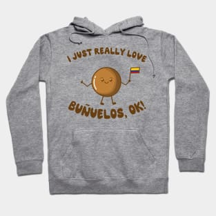 I Just Really Love Buñuelos, Ok! Hoodie